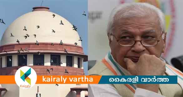 നിയമസഭ പാസാക്കിയ ബില്ലുകള്‍ രാഷ്ട്രപതിക്ക് അയച്ച നടപടി: ഗവര്‍ണര്‍ക്ക് സുപ്രീംകോടതി നോട്ടീസ്